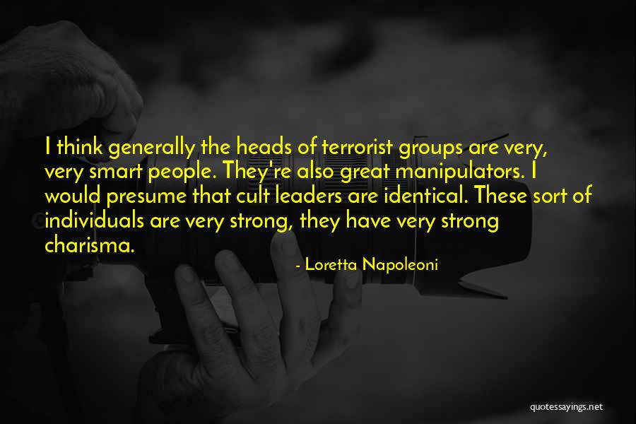 Great Individuals Quotes By Loretta Napoleoni