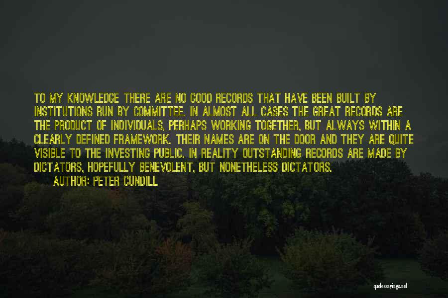 Great Individuals Quotes By Peter Cundill