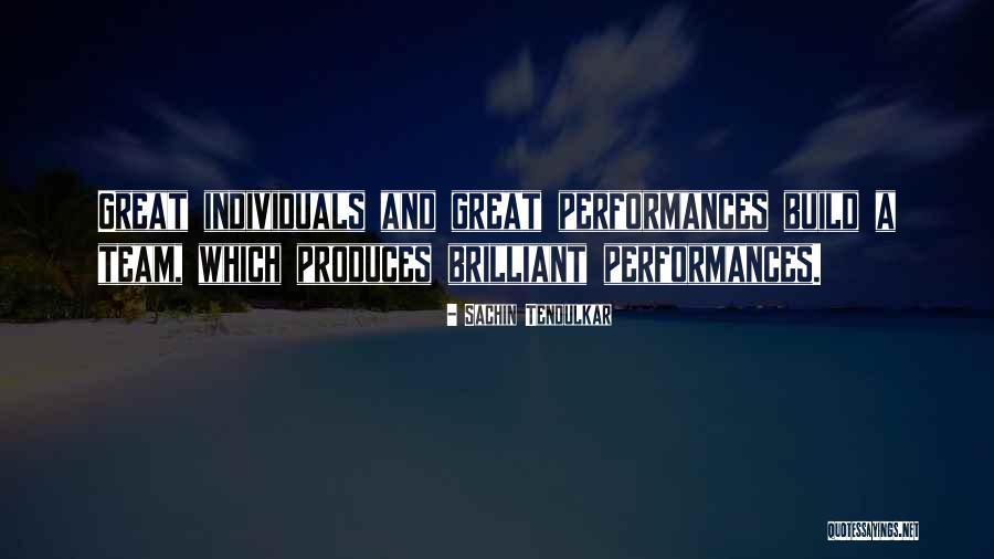 Great Individuals Quotes By Sachin Tendulkar