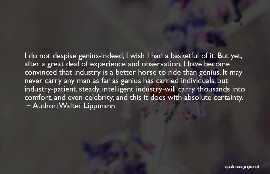 Great Individuals Quotes By Walter Lippmann