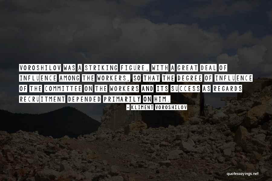 Great Influence Quotes By Kliment Voroshilov Great Influence Quotes By Kliment Voroshilov
