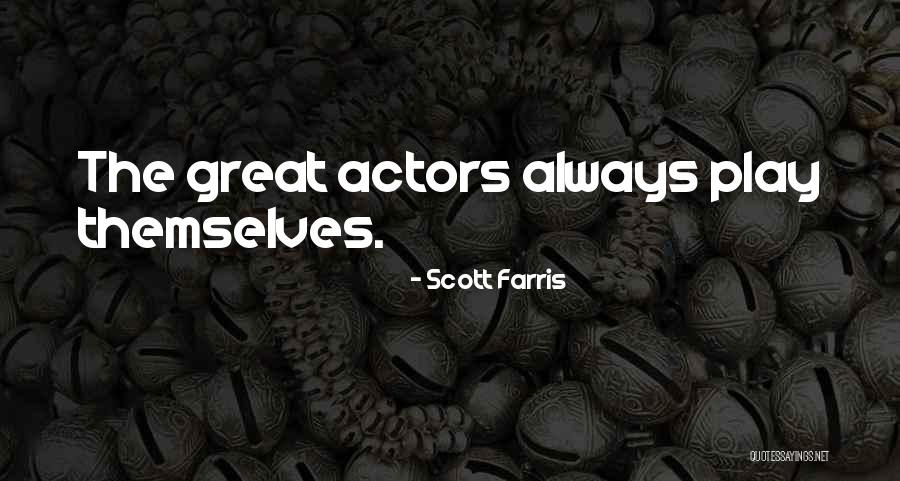Great Influence Quotes By Scott Farris Great Influence Quotes By Scott Farris