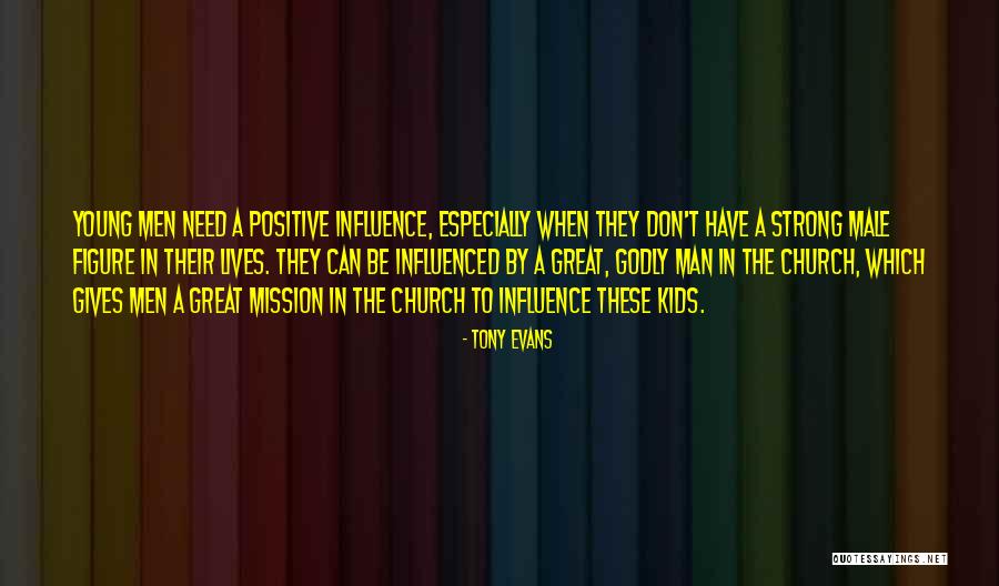 Great Influence Quotes By Tony Evans Great Influence Quotes By Tony Evans