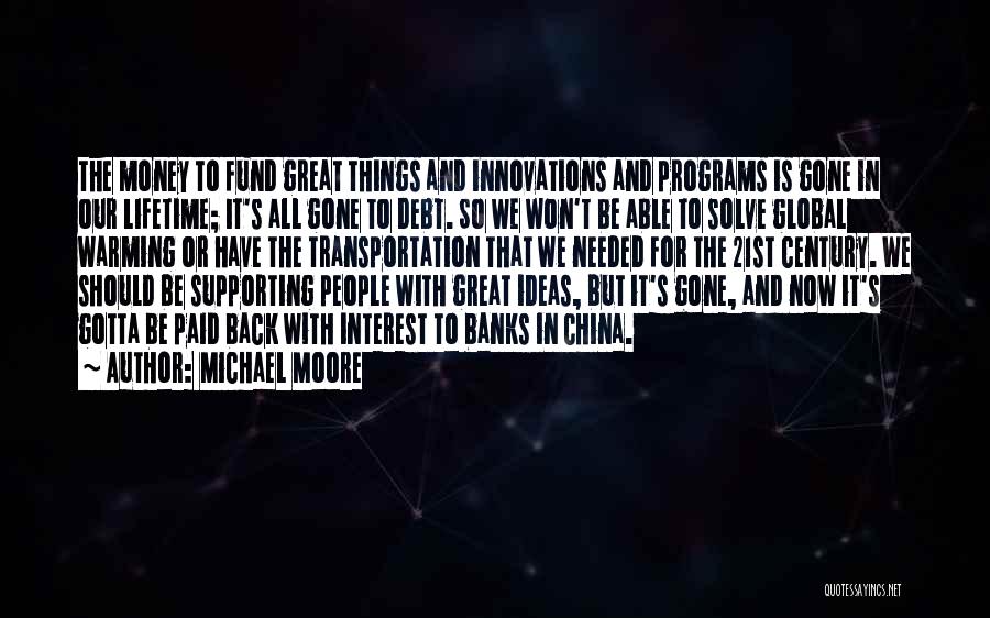 Great Innovations Quotes By Michael Moore