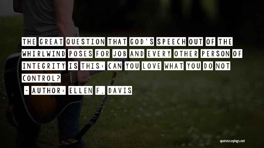 Great Integrity Quotes By Ellen F. Davis