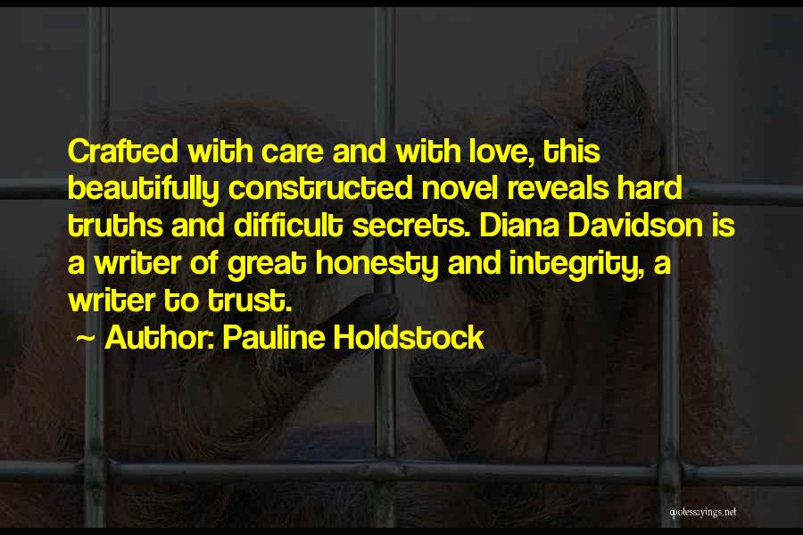 Great Integrity Quotes By Pauline Holdstock