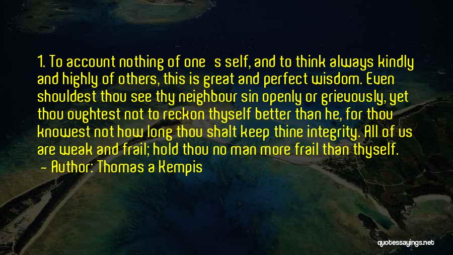 Great Integrity Quotes By Thomas A Kempis