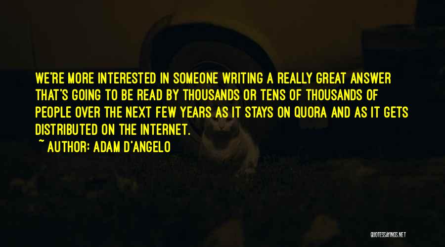 Great Internet Quotes By Adam D'Angelo