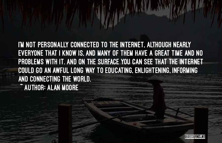 Great Internet Quotes By Alan Moore