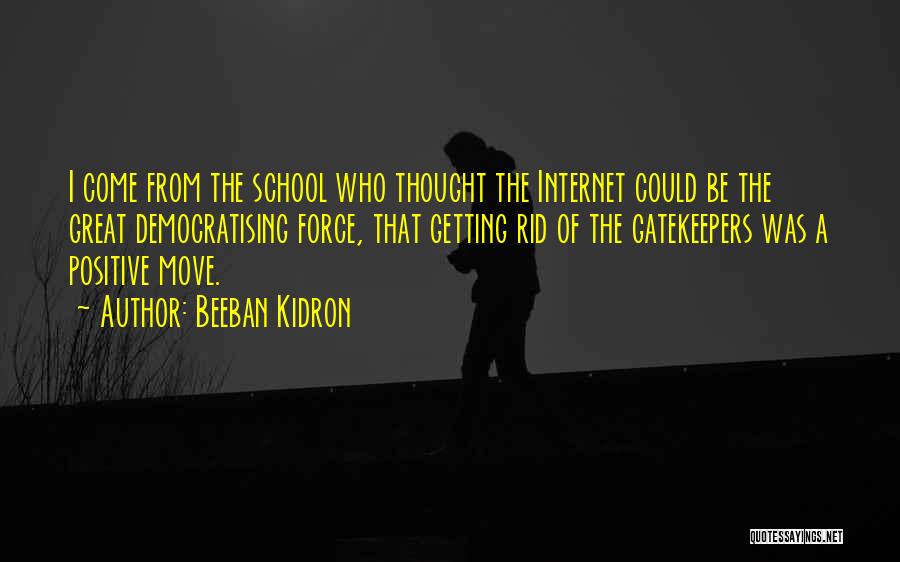 Great Internet Quotes By Beeban Kidron