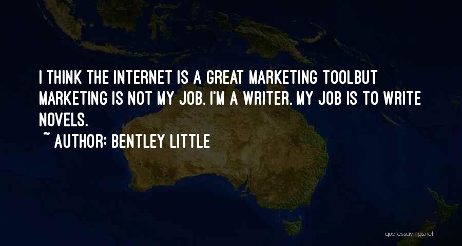 Great Internet Quotes By Bentley Little