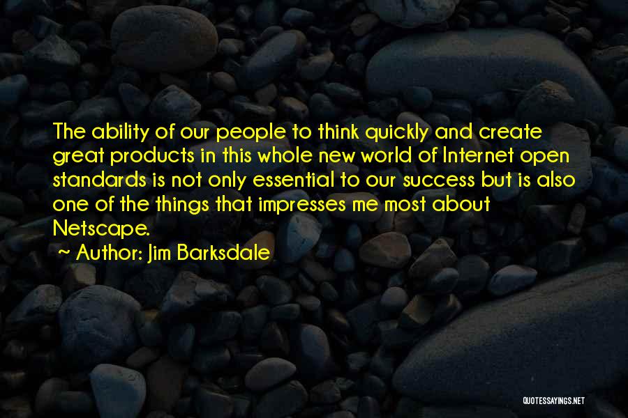 Great Internet Quotes By Jim Barksdale