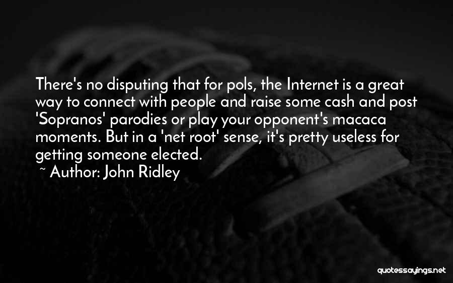 Great Internet Quotes By John Ridley