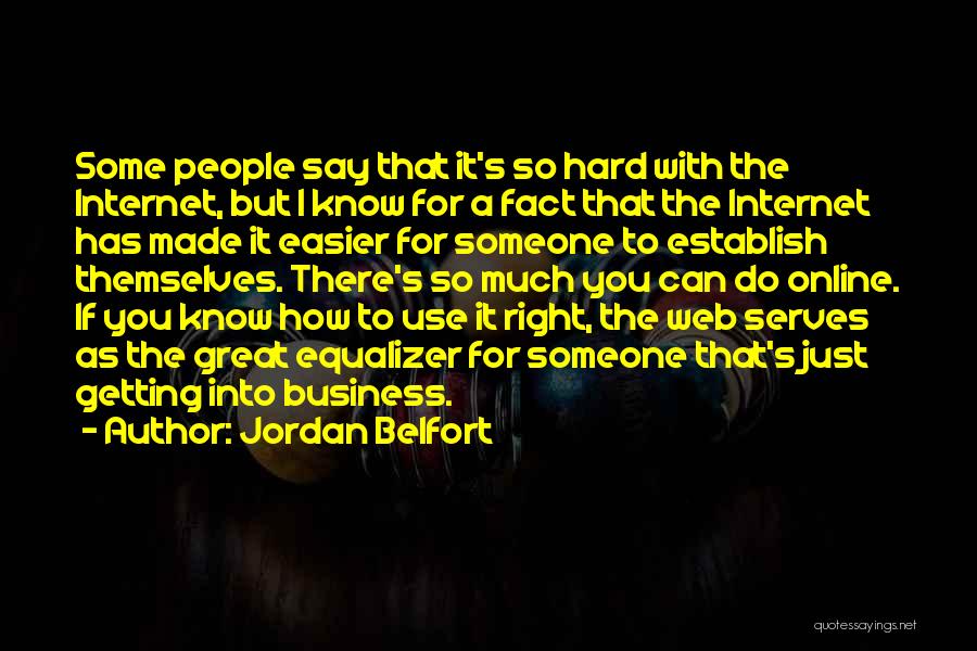 Great Internet Quotes By Jordan Belfort