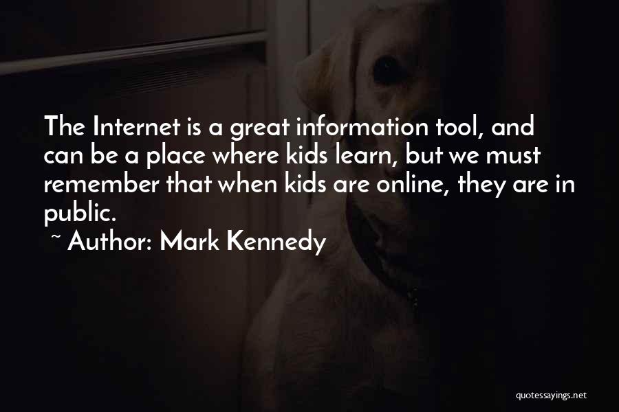 Great Internet Quotes By Mark Kennedy