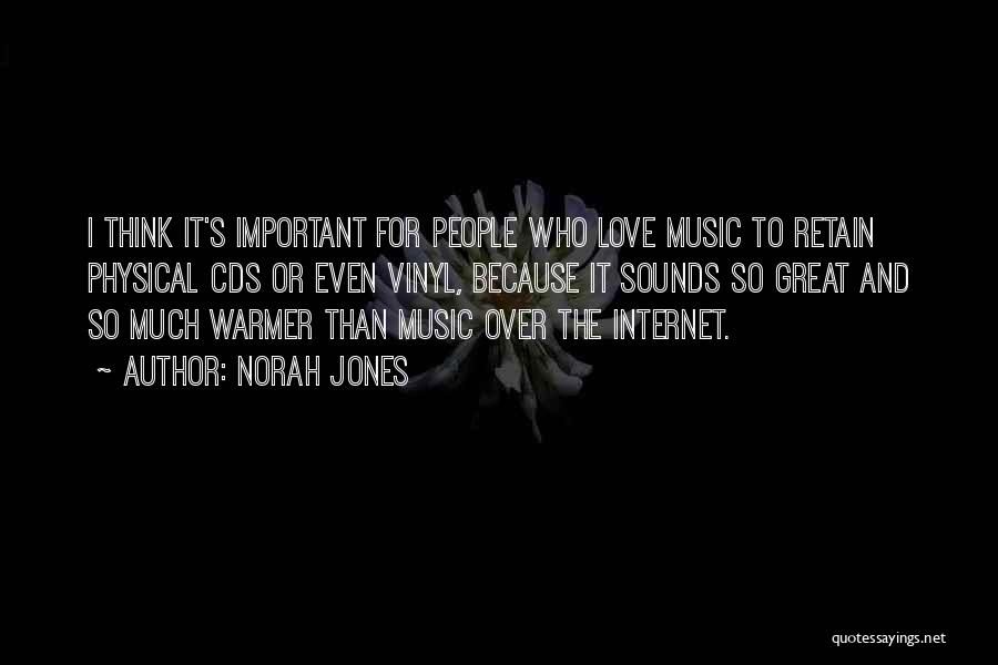 Great Internet Quotes By Norah Jones