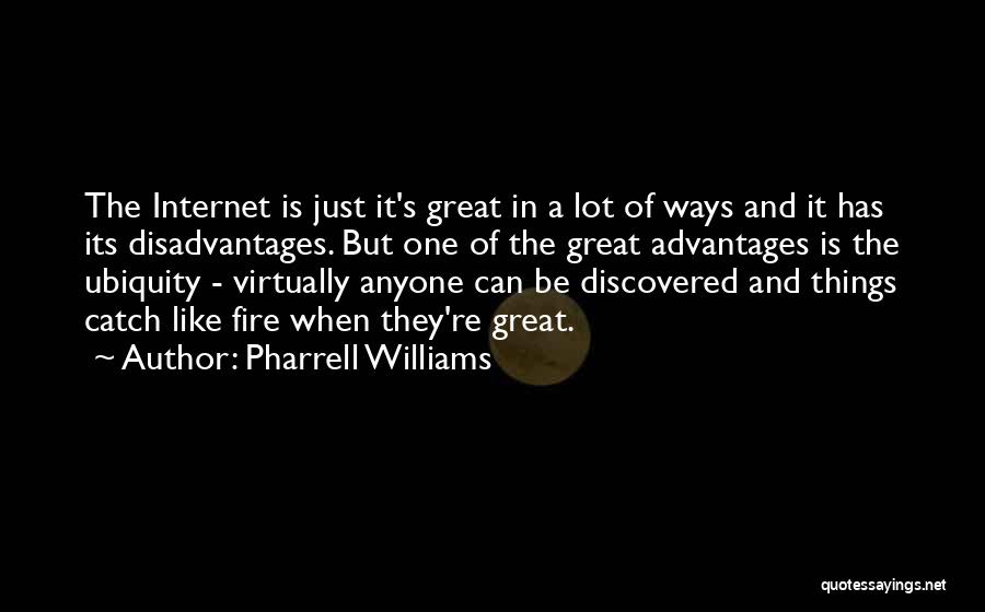 Great Internet Quotes By Pharrell Williams