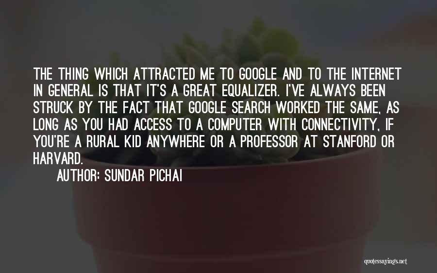 Great Internet Quotes By Sundar Pichai