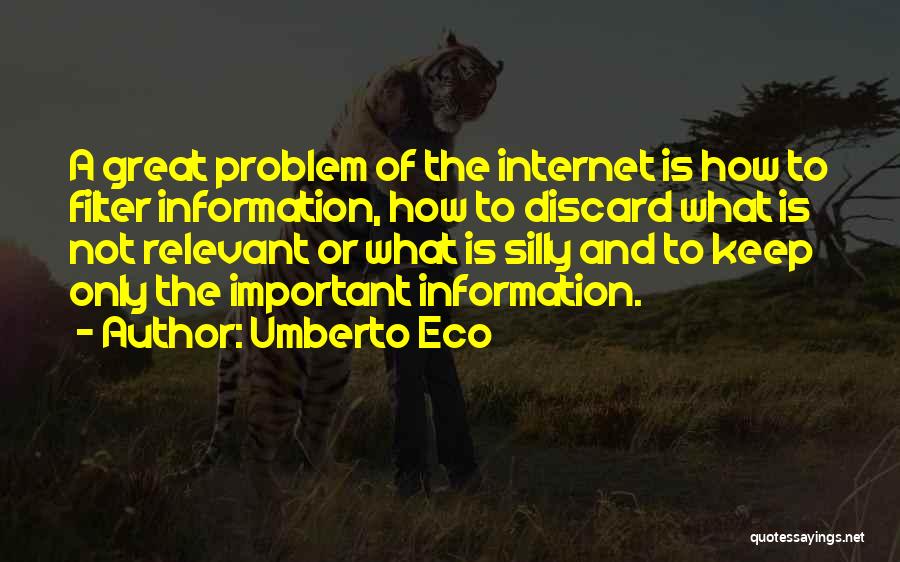 Great Internet Quotes By Umberto Eco