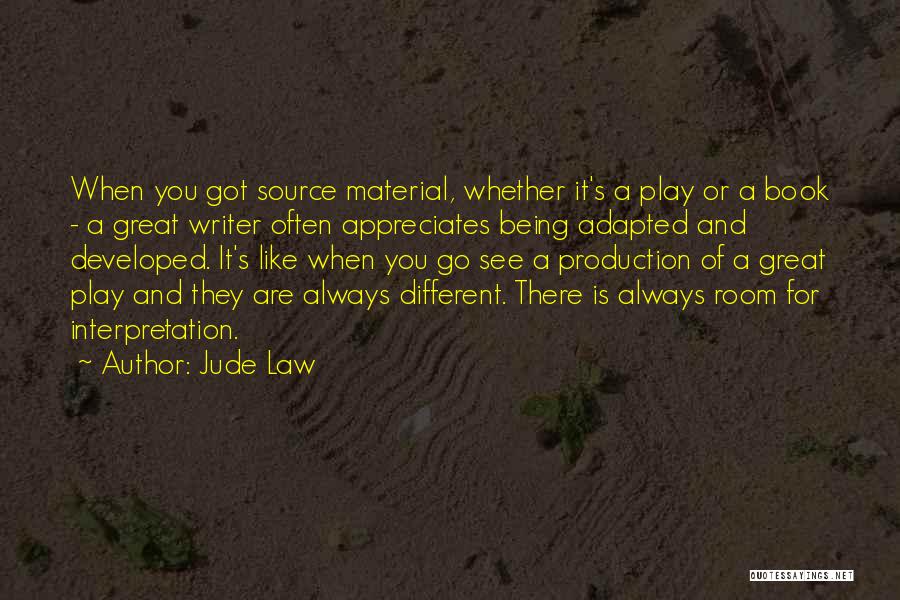 Great Interpretation Quotes By Jude Law