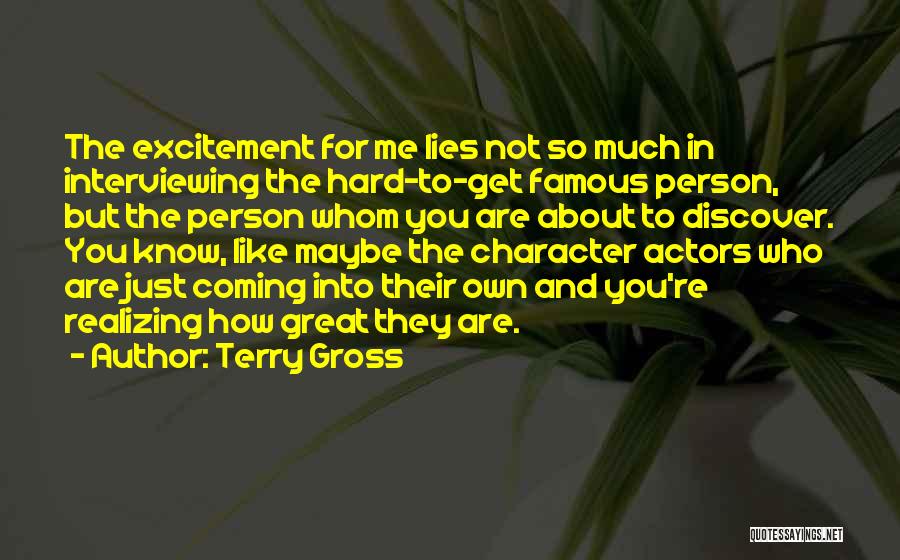 Great Interviewing Quotes By Terry Gross