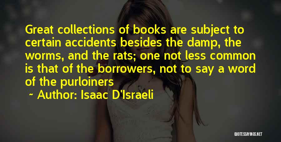 Great Israeli Quotes By Isaac D'Israeli