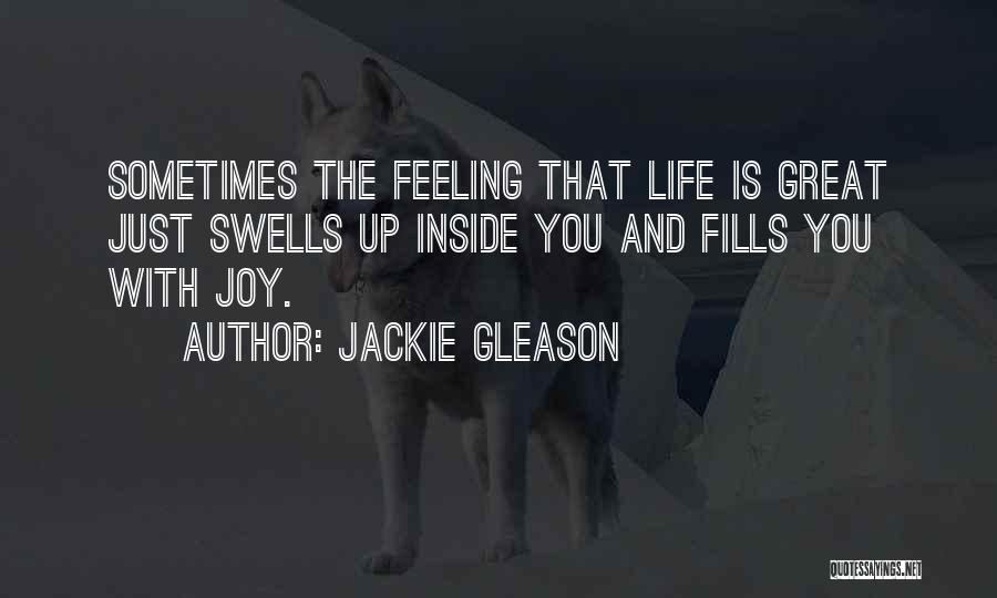 Great Jackie Gleason Quotes By Jackie Gleason