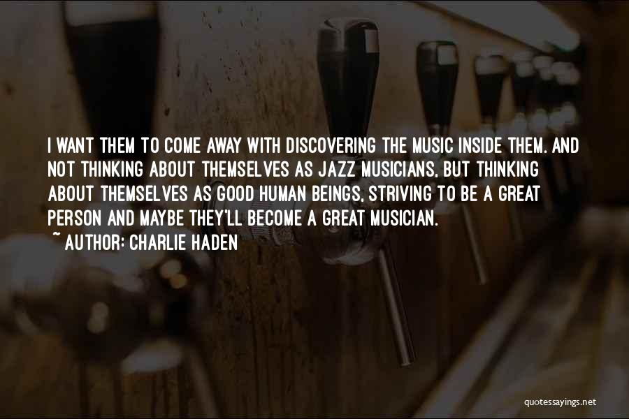 Great Jazz Musician Quotes By Charlie Haden