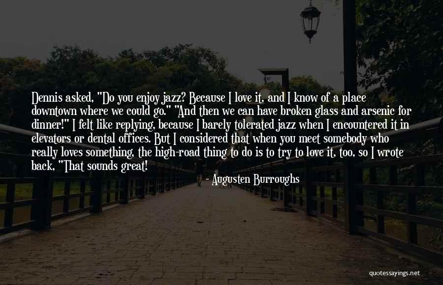 Great Jazz Quotes By Augusten Burroughs Great Jazz Quotes By Augusten Burroughs