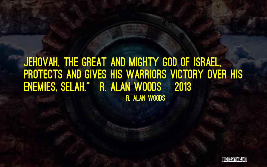 Great Jehovah Quotes By R. Alan Woods