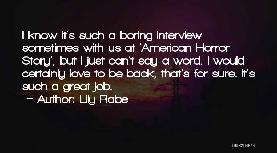 Great Job Interview Quotes By Lily Rabe