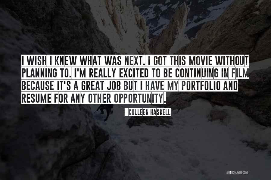 Great Job Opportunity Quotes By Colleen Haskell