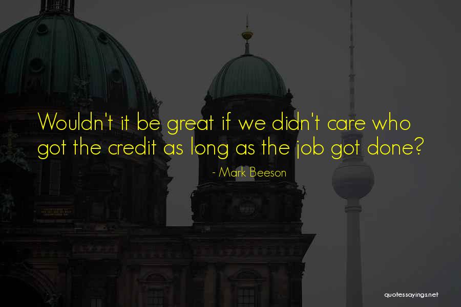 Great Job Quotes By Mark Beeson Great Job Quotes By Mark Beeson