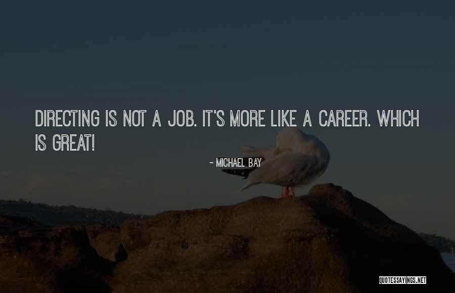Great Job Quotes By Michael Bay Great Job Quotes By Michael Bay