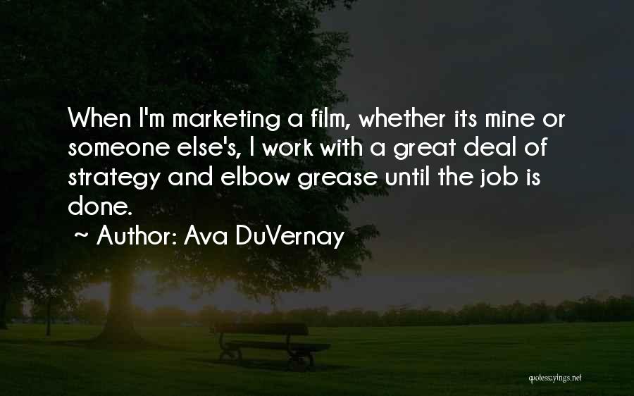 Great Job Work Quotes By Ava DuVernay