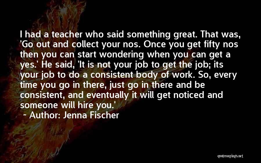 Great Job Work Quotes By Jenna Fischer