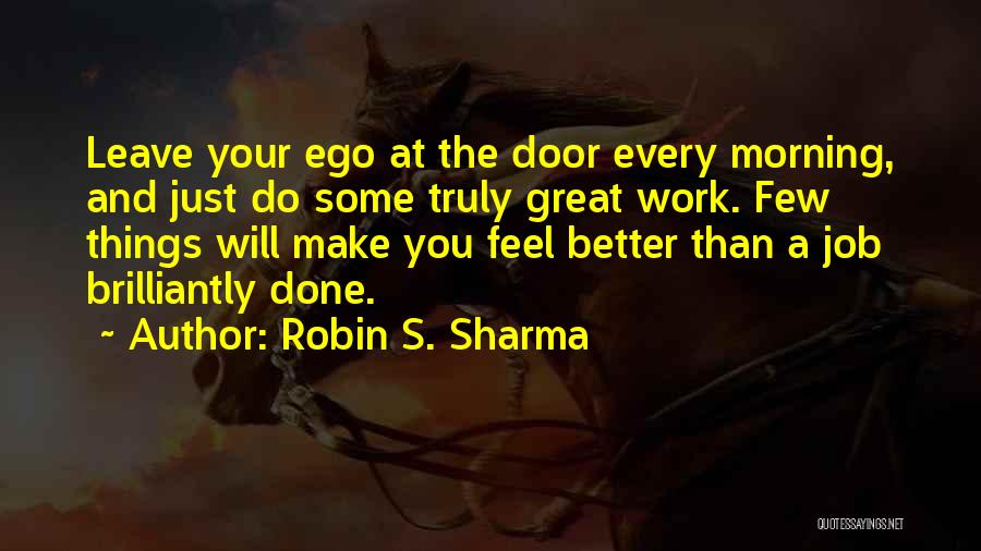 Great Job Work Quotes By Robin S. Sharma