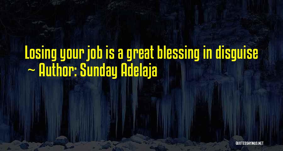 Great Job Work Quotes By Sunday Adelaja