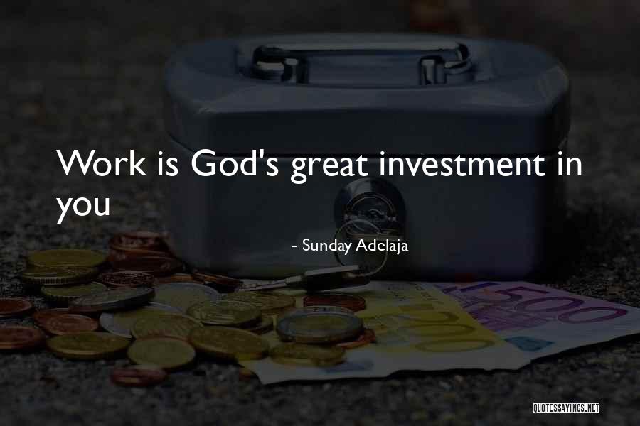 Great Job Work Quotes By Sunday Adelaja