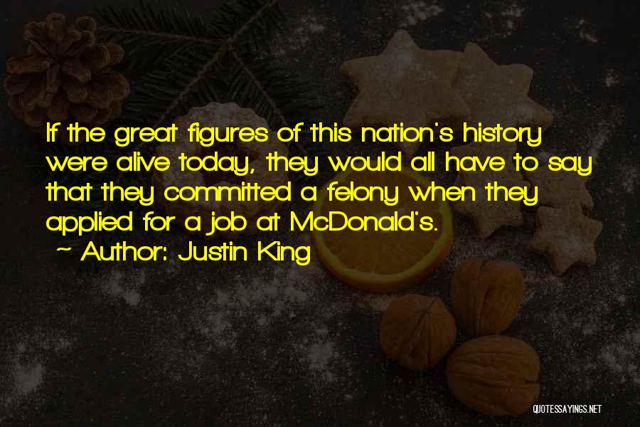 Great Journalists Quotes By Justin King