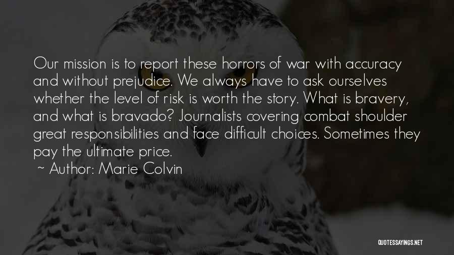 Great Journalists Quotes By Marie Colvin