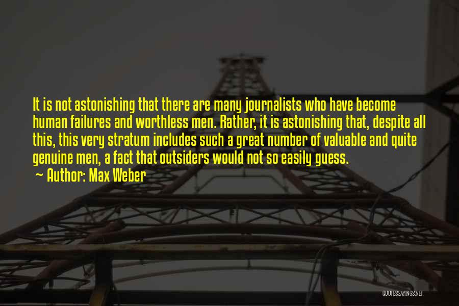 Great Journalists Quotes By Max Weber