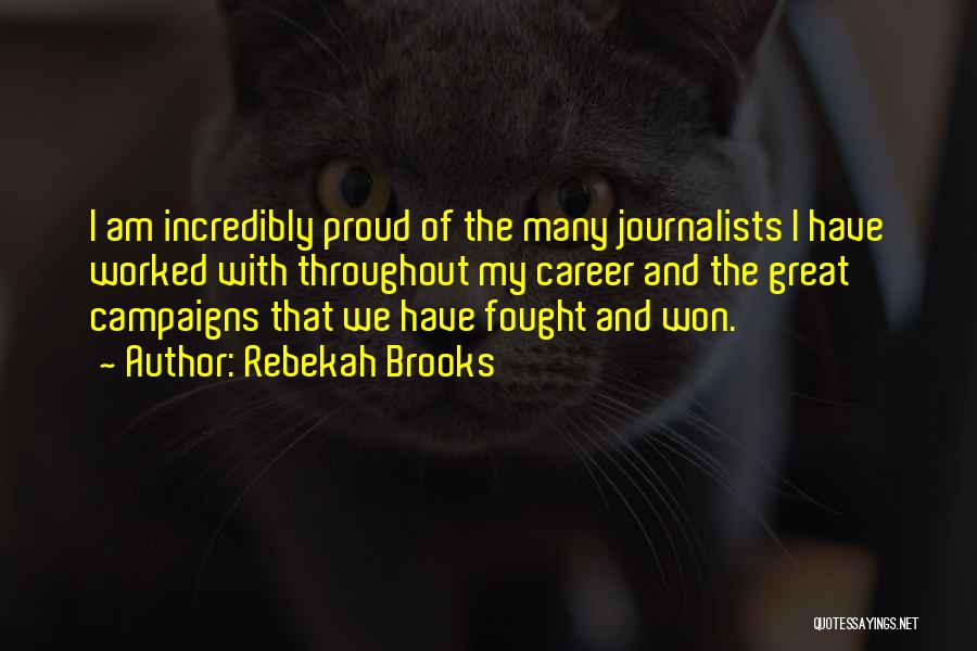 Great Journalists Quotes By Rebekah Brooks