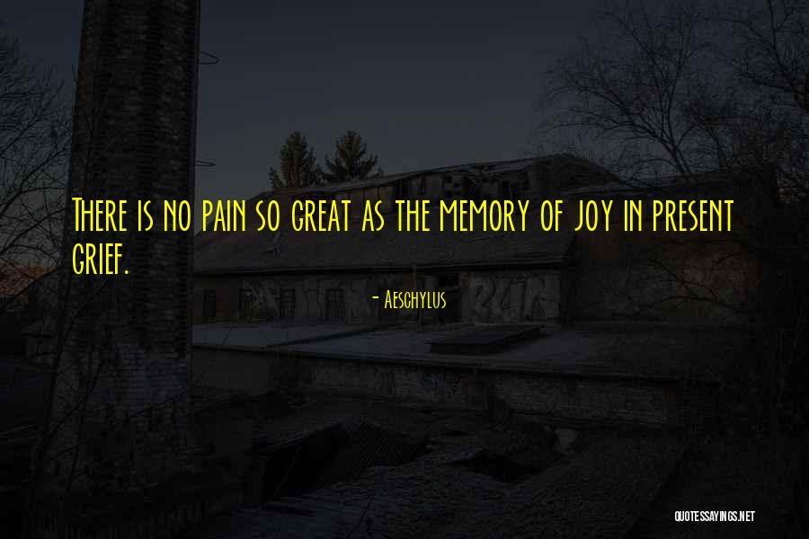 Great Joy Quotes By Aeschylus Great Joy Quotes By Aeschylus