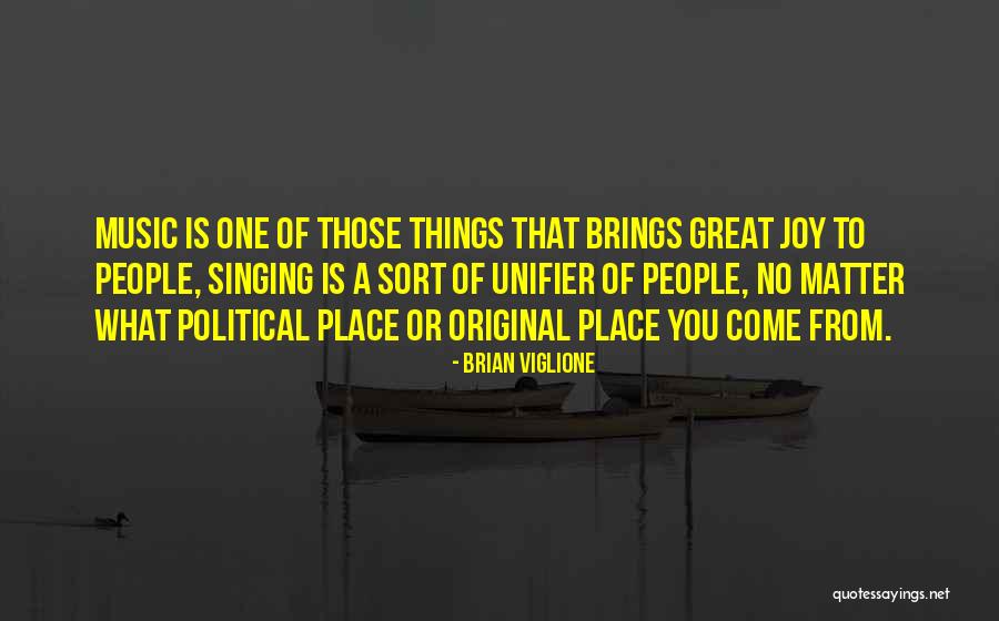 Great Joy Quotes By Brian Viglione Great Joy Quotes By Brian Viglione