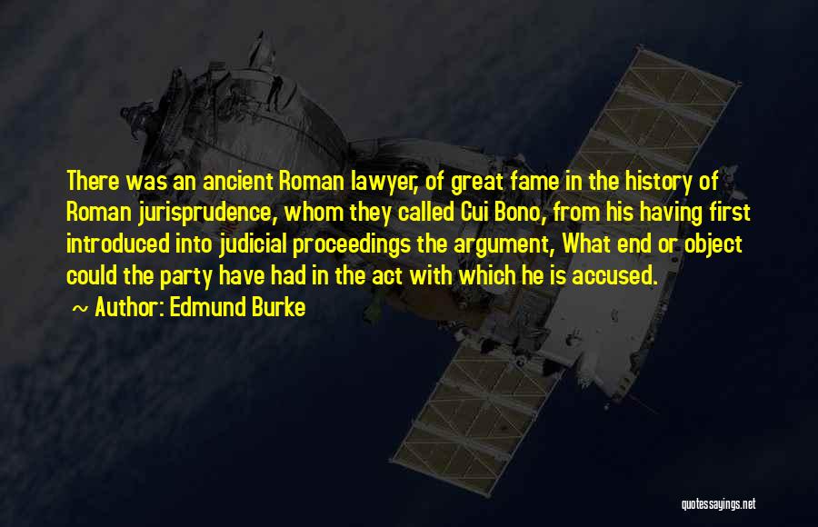 Great Judicial Quotes By Edmund Burke