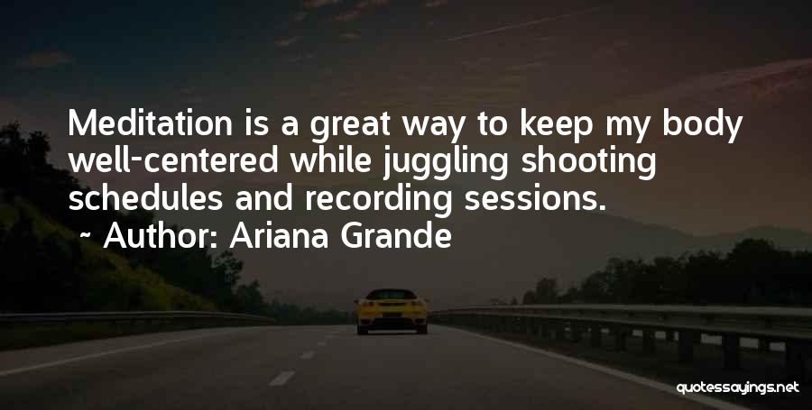 Great Juggling Quotes By Ariana Grande