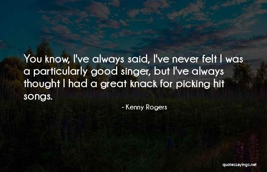 Great Kenny Rogers Quotes By Kenny Rogers