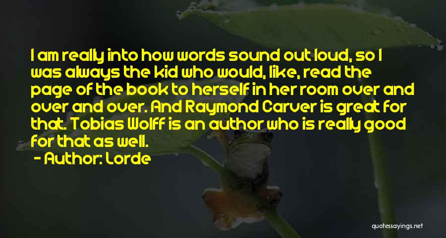 Great Kid Book Quotes By Lorde Great Kid Book Quotes By Lorde