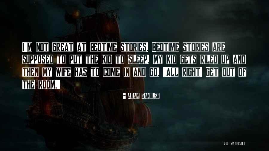 Great Kid Quotes By Adam Sandler Great Kid Quotes By Adam Sandler